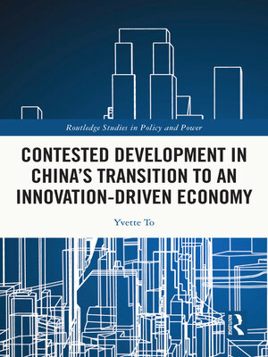 cover image of Contested Development in China's Transition to an Innovation-driven Economy